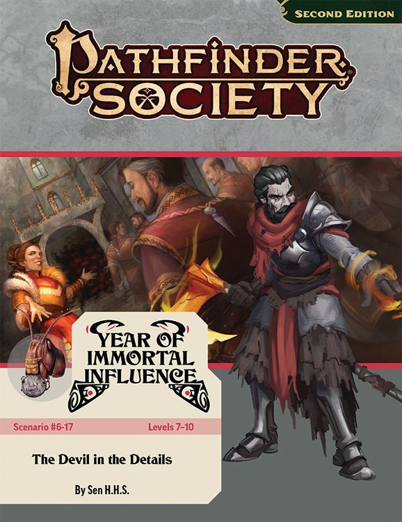 Pathfinder Society Year of Immortal Influence: The Devil in the Details. Hesla welcomes a crowd of Absalom leaders and nobles into her party, as her minions lie in wait